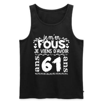Anniversaire 61 ans | Je m'en fous j'ai 61 ans - Débardeur bio Premium Homme - noir - Devant - AI Model Male 178 light (178cm)