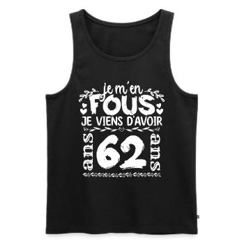 Anniversaire 62 ans | Je m'en fous j'ai 62 ans - Débardeur bio Premium Homme - noir - Devant - Michal (187cm)
