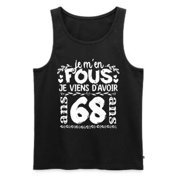 Anniversaire 68 ans | Je m'en fous j'ai 68 ans - Débardeur bio Premium Homme - noir - Devant - Michal (187cm)