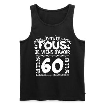 Anniversaire 60 ans | Je m'en fous j'ai 60 ans - Débardeur bio Premium Homme - noir - Devant - AI Model Male 178 light (178cm)