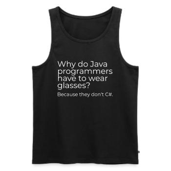 Why do Java programmers have to wear glasses? - Männer Premium Bio Tank Top - Schwarz - Vorne - AI Model Male 178 light (178cm)