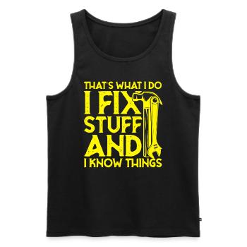 thats what i do i fix stuff and i know things - Männer Premium Bio Tank Top - Schwarz - Vorne - Michal (187cm)
