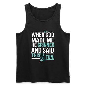 When God made me, he grinned! - Men's Premium Organic Tank Top - black - Front - Michal (187cm)