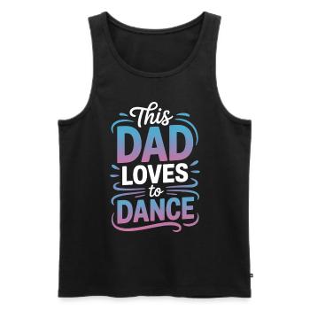 Dancing Saying Dad Dance Funny Dancing Gift - Men's Premium Organic Tank Top - black - Front - AI Model Male 178 light (178cm)