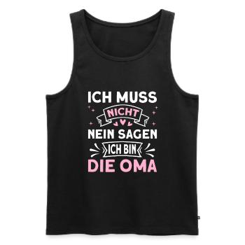 Ich muss nicht nein sagen ich bin die Oma Spruch - Männer Premium Bio Tank Top - Schwarz - Vorne - Michal (187cm)