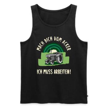 Mach dich vom Acker, ich muss arbeiten! - Männer Premium Bio Tank Top - Schwarz - Vorne - Michal (187cm)