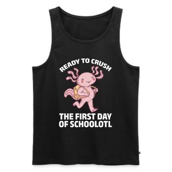 Axolotl Ready To Crush The First Day Of Schoolotl - Men's Premium Organic Tank Top - black - Front - Michal (187cm)