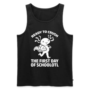 Ready To Crush The First Day Of Schoolotl - Men's Premium Organic Tank Top - black - Front - Michal (187cm)
