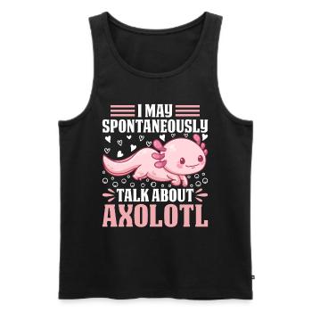 Axolotl I May Spontaneously Talk About Axolotl Kaw - Männer Premium Bio Tank Top - Schwarz - Vorne - AI Model Male 178 light (178cm)