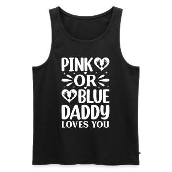 Baby Shower Gender Reveal - Pink Or Blue Daddy Lov - Männer Premium Bio Tank Top - Schwarz - Vorne - Michal (187cm)