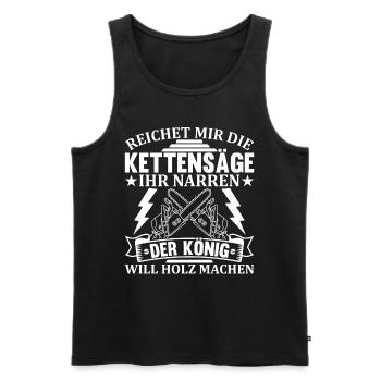 Reichet mir die Kettensäge ihr Narren - Holzfäll - Männer Premium Bio Tank Top - Schwarz - Vorne - AI Model Male 178 light (178cm)