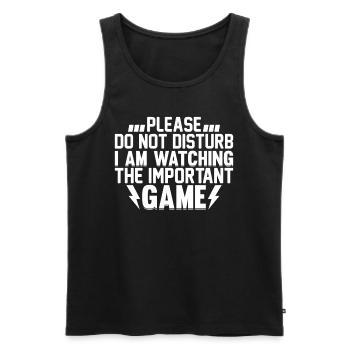 Soccer - Do Not Disturb I Am Watching The Importan - Männer Premium Bio Tank Top - Schwarz - Vorne - Michal (187cm)