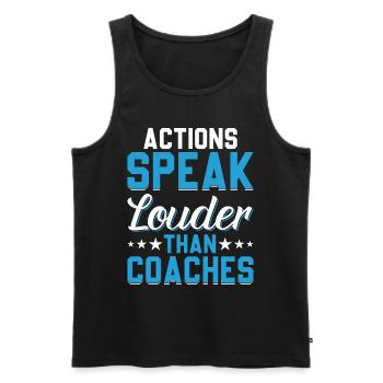 Soccer - Actions Speak Louder Than Coaches - Men's Premium Organic Tank Top - black - Front - AI Model Male 178 light (178cm)