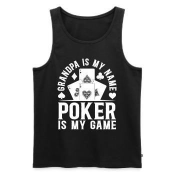 Poker Player Grandpa Is My Name Poker Is My Game - - Men's Premium Organic Tank Top - black - Front - Michal (187cm)