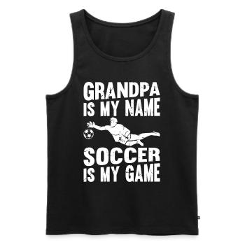 Soccer Player Grandpa Is My Name Soccer Is My Game - Men's Premium Organic Tank Top - black - Front - Michal (187cm)