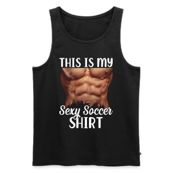 This Is My Sexy Soccer Shirt - Funny Soccer - Men's Premium Organic Tank Top - black - Front - Michal (187cm)