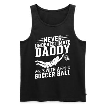 Ne sous-estimez jamais papa avec un ballon de football - Soc - Débardeur bio Premium Homme - noir - Devant - Michal (187cm)