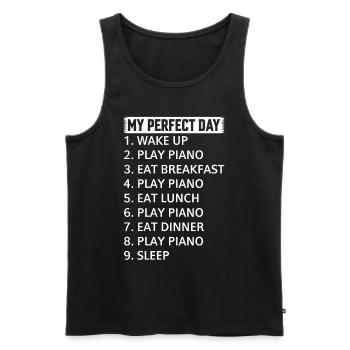 My Perfect Day Piano Player - Piano Lover Piano Pi - Männer Premium Bio Tank Top - Schwarz - Vorne - Michal (187cm)
