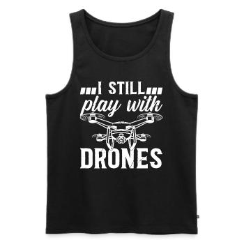I Still Play With Drones - Quadcopter Drone Pilot - Men's Premium Organic Tank Top - black - Front - Michal (187cm)