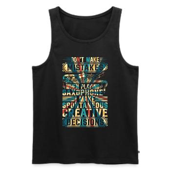 When Playing Saxophone I Make Spontaneous Creative - Men's Premium Organic Tank Top - black - Front - Michal (187cm)