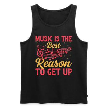 Music Is The Best Reason To Get Up - Music Lover - Männer Premium Bio Tank Top - Schwarz - Vorne - Michal (187cm)