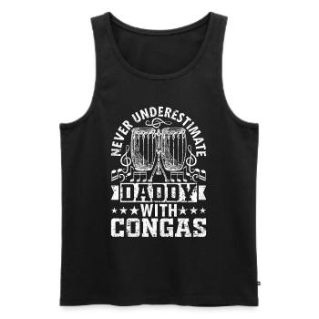 Never Underestimate Daddy With Congas - Conga Play - Männer Premium Bio Tank Top - Schwarz - Vorne - Michal (187cm)
