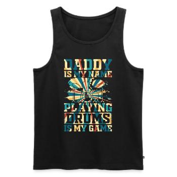 Daddy Is My Name Playing Drums Is My Game - Drumme - Men's Premium Organic Tank Top - black - Front - Michal (187cm)