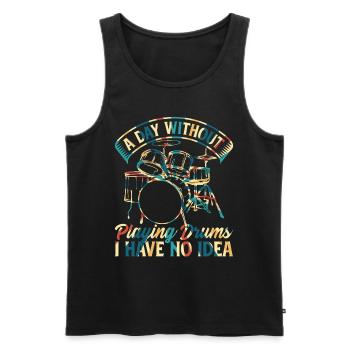 A Day Without Playing Drums I Have No Idea - Drumm - Men's Premium Organic Tank Top - black - Front - Michal (187cm)