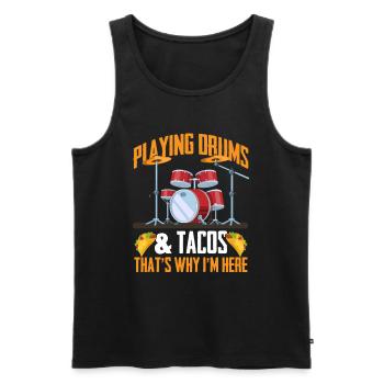 Playing Drums & Tacos That's Why I'm Here - Drumme - Men's Premium Organic Tank Top - black - Front - Michal (187cm)