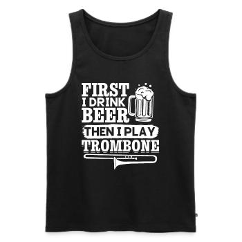 First I Drink Beer Then I Play Trombone Trombonist - Männer Premium Bio Tank Top - Schwarz - Vorne - Michal (187cm)
