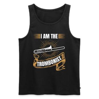 I Am The Trombonist Trombone Music Play Trombones - Männer Premium Bio Tank Top - Schwarz - Vorne - Michal (187cm)