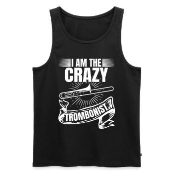 I Am The Crazy Trombonist Trombone Lover Trombone - Männer Premium Bio Tank Top - Schwarz - Vorne - AI Model Male 178 light (178cm)