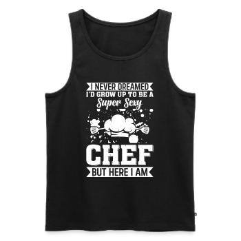 I Never Dreamed I'd Grow Up To Be A Super Sexy Che - Men's Premium Organic Tank Top - black - Front - Michal (187cm)