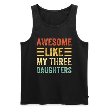Father's Day Saying - Awesome Like My Three Daught - Männer Premium Bio Tank Top - Schwarz - Vorne - AI Model Male 178 light (178cm)