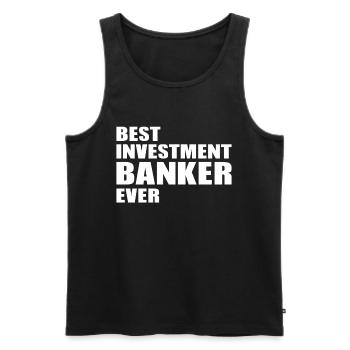 Best Investment Banker Ever - Investor Stock Marke - Männer Premium Bio Tank Top - Schwarz - Vorne - Michal (187cm)