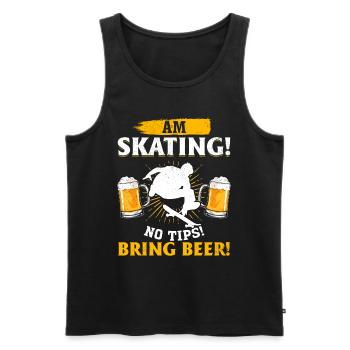 Am skating! No tips! Bring beer! - Skateboard Skat - Männer Premium Bio Tank Top - Schwarz - Vorne - Michal (187cm)
