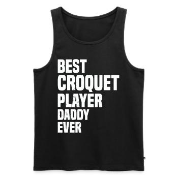 Best Croquet Player Daddy Ever - Croquet Player Da - Männer Premium Bio Tank Top - Schwarz - Vorne - Michal (187cm)