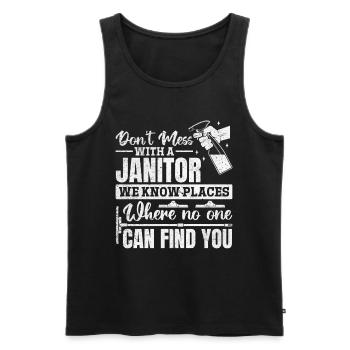 Don't Mess With A Janitor - Funny Janitor - Männer Premium Bio Tank Top - Schwarz - Vorne - Michal (187cm)