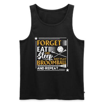 Broomball Sport - Forget Eat And Sleep Just Play B - Männer Premium Bio Tank Top - Schwarz - Vorne - Michal (187cm)