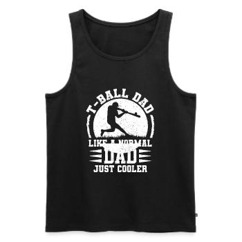 T-ball Dad like a normal Dad just cooler - Teeball - Men's Premium Organic Tank Top - black - Front - Michal (187cm)