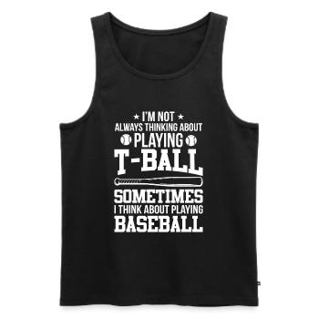 Funny T-Ball - I'm not always thinking about Playi - Men's Premium Organic Tank Top - black - Front - AI Model Male 178 light (178cm)