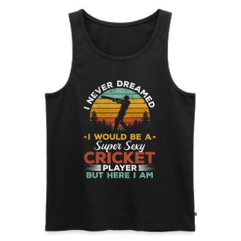 Je n’ai jamais rêvé que je serais un cricket super sexy Pl - Débardeur bio Premium Homme - noir - Devant - Michal (187cm)