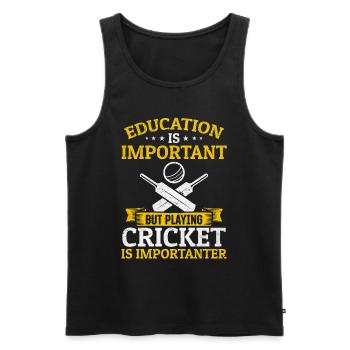 Education is important but playing Cricket is impo - Men's Premium Organic Tank Top - black - Front - Michal (187cm)