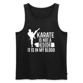 Karate is not a choice it is in my blood - Karate - Men's Premium Organic Tank Top - black - Front - Michal (187cm)