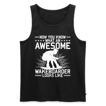 Now You Know What An Awesome Wakeboarder Looks - Männer Premium Bio Tank Top - Schwarz - Vorne - Michal (187cm)
