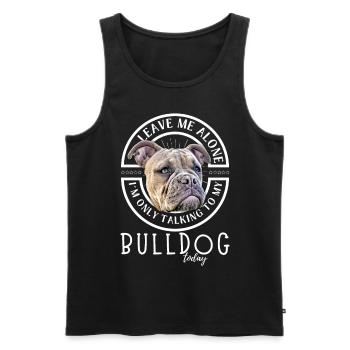 Laisse-moi tranquille... Bouledogue Bulldog Bouledogues - Débardeur bio Premium Homme - noir - Devant - Michal (187cm)