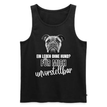 Ein Leben OHNE HUND unvorstellbar - Hunde - Männer Premium Bio Tank Top - Schwarz - Vorne - Michal (187cm)
