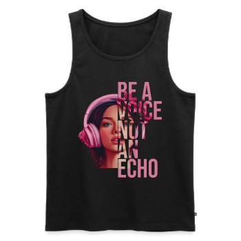 Be A Voice Not An Echo - Männer Premium Bio Tank Top - Schwarz - Vorne - AI Model Male 178 light (178cm)