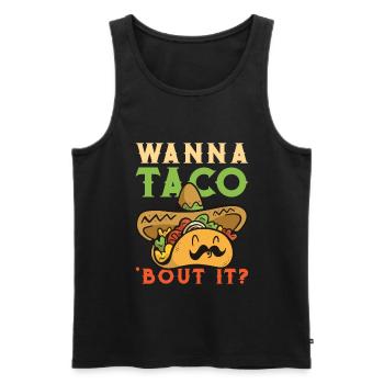 Wanna Taco 'Bout It - Funny Taco - Männer Premium Bio Tank Top - Schwarz - Vorne - AI Model Male 178 light (178cm)