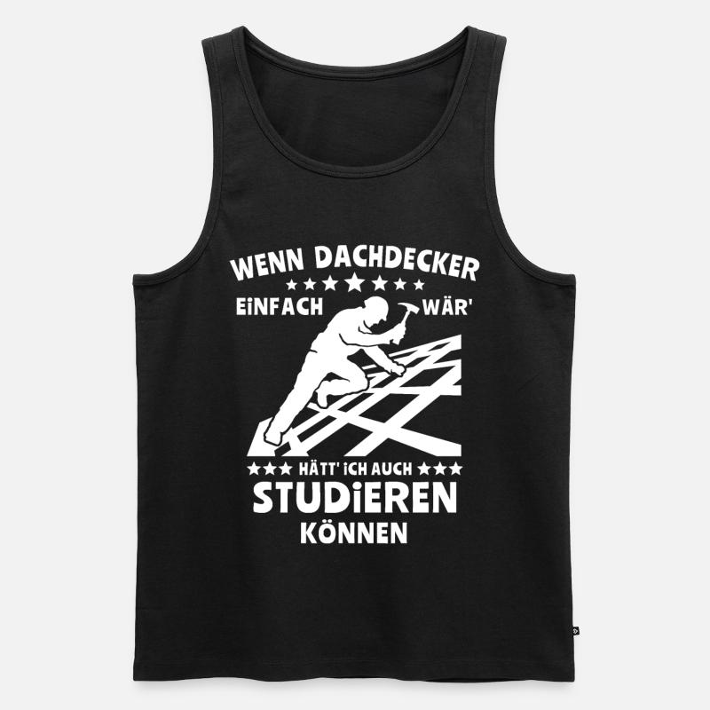 Dachdecker Dachspengler Dachdecken Dachklempner - Männer Premium Bio Tank Top - Schwarz